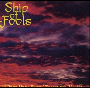 Ship Of Fools - Close Your Eyes (Forget The World) in der Gruppe VINYL bei Bengans Skivbutik AB (3542316)