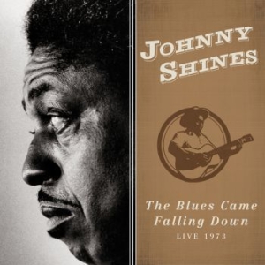 Shines Johnny - Blues Came Falling Down Û Live 1973 in der Gruppe CD bei Bengans Skivbutik AB (3544970)