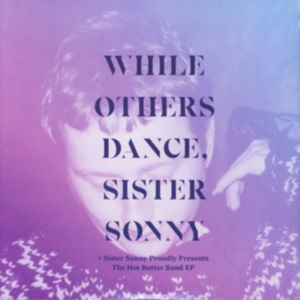 Sister Sonny - While Others Dance in der Gruppe VINYL bei Bengans Skivbutik AB (3544983)