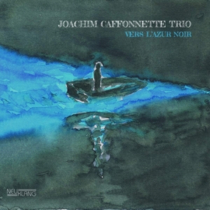 Caffonnette Joachim (Trio) - Vers L'azur in der Gruppe CD bei Bengans Skivbutik AB (3548704)