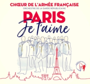 Choeur De L'armée Française - Paris Je T'aime in der Gruppe CD bei Bengans Skivbutik AB (3549653)