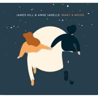 Hill James & Anne Janelle - Many A Moon in der Gruppe CD bei Bengans Skivbutik AB (3553390)