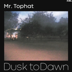 Mr Tophat - Dusk To Dawn Pt.Ii in der Gruppe VINYL bei Bengans Skivbutik AB (3553423)