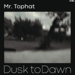 Mr Tophat - Dusk To Dawn Pt.Iii in der Gruppe VINYL bei Bengans Skivbutik AB (3553424)