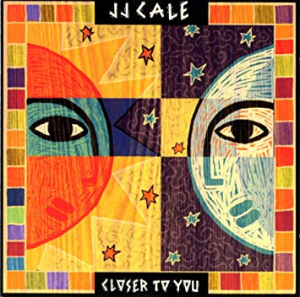 Cale J.J. - Closer To You in der Gruppe CD bei Bengans Skivbutik AB (3553428)