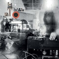 Eve And The Last Waltz - World Has Never Been More Beautiful in der Gruppe VINYL bei Bengans Skivbutik AB (3555488)
