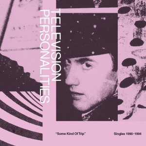 Television Personalities - Some Kind Of Trip: Singles 1990-1994 in der Gruppe VINYL bei Bengans Skivbutik AB (3556170)
