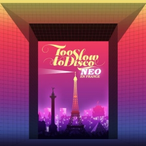 Too Slow To Disco Neo - En France - Various in der Gruppe VINYL bei Bengans Skivbutik AB (3556242)