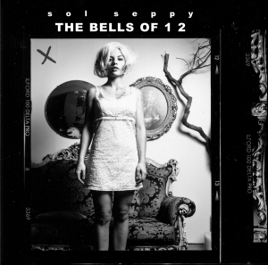 Sol Seppy - Bells Of 1 2 in der Gruppe VINYL bei Bengans Skivbutik AB (3556361)