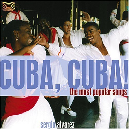 Sergio Alvarez - Cuba, Cuba! in der Gruppe CD / Worldmusic/ Folkmusik bei Bengans Skivbutik AB (3556809)