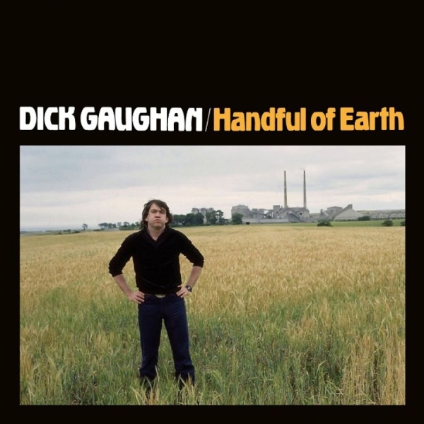 Gaughan Dick - Handful Of Earth in der Gruppe CD / Bestseller bei Bengans Skivbutik AB (3558547)