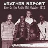 Weather Report - Live On Radio 17 Oct. 1972 in der Gruppe CD bei Bengans Skivbutik AB (3558692)