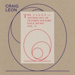Craig Leon - Anthology Of Interplanetary Folk Mu in der Gruppe VINYL bei Bengans Skivbutik AB (3559547)