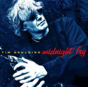 Goulding Tim - Midnight Fry in der Gruppe CD / Rock bei Bengans Skivbutik AB (3559628)