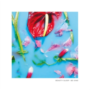 Beauty Sleep - Be Kind in der Gruppe CD bei Bengans Skivbutik AB (3559700)