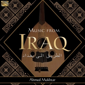 Ahmed Mukhtar & Sattar Al-Saadi - Music From Iraq in der Gruppe CD bei Bengans Skivbutik AB (3559767)