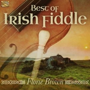 Brownflorie - Best Of Irish Fiddle in der Gruppe CD bei Bengans Skivbutik AB (3559770)