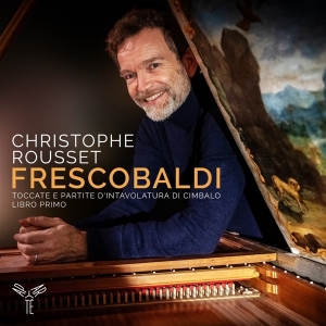 Christophe Rousset - Frescobaldi: Toccate E Partite D'intavolatura Di Cembalo in der Gruppe CD bei Bengans Skivbutik AB (3560834)