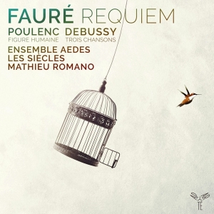 Ensemble Aedes - Faure: Requiem/Poulenc: Figure Humaine/Debussy: Trois Chansons in der Gruppe CD / Klassiskt,Övrigt bei Bengans Skivbutik AB (3560844)