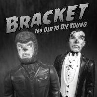 Bracket - Too Old To Die Young (Vinyl) in der Gruppe VINYL bei Bengans Skivbutik AB (3565373)