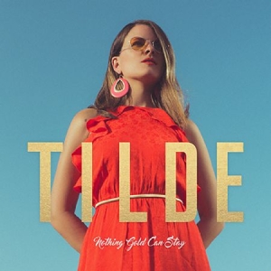 Tilde - Nothing gold can stay in der Gruppe CD bei Bengans Skivbutik AB (3569270)