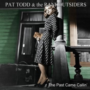 Todd Pat & The Rankoutsiders - Past Came Callin' in der Gruppe CD bei Bengans Skivbutik AB (3597249)