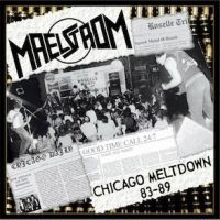 Maelstrom - Chicago Meltdown 83-89 in der Gruppe CD bei Bengans Skivbutik AB (3597407)