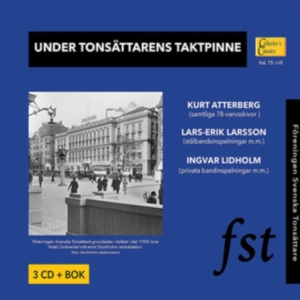 Atterberg Kurt Larsson Lars-Erik - Under Tonsättarens Taktpinne: Svens in der Gruppe Externt_Lager / Naxoslager bei Bengans Skivbutik AB (3597453)