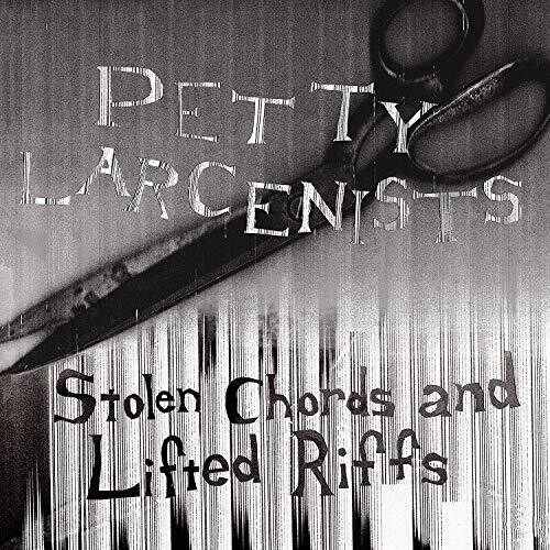Petty Larcenists - Stolen Chords And Lifted Riffs in der Gruppe VINYL / Rock bei Bengans Skivbutik AB (3599388)