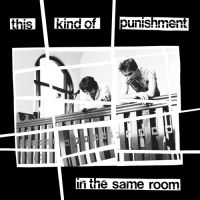 This Kind Of Punishment - In The Same Room in der Gruppe VINYL / Pop-Rock bei Bengans Skivbutik AB (3599472)