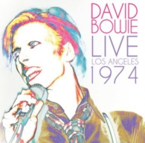 Bowie David - Live Los Angeles 1974 (Fm) in der Gruppe CD bei Bengans Skivbutik AB (3599531)