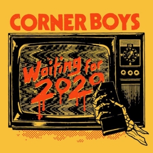 Corner Boys - Waiting For 2020 in der Gruppe VINYL bei Bengans Skivbutik AB (3599567)