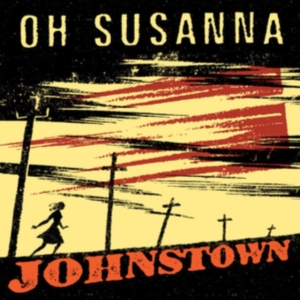Oh Susanna - Johnstown - 20Th Anniversary Editio in der Gruppe CD bei Bengans Skivbutik AB (3599750)
