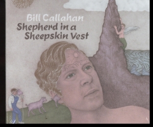 Callahan Bill - Shepherd In A Sheepskin Vest in der Gruppe CD bei Bengans Skivbutik AB (3601477)