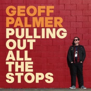 Palmer Geoff - Pulling Out All The Stops in der Gruppe CD / Pop-Rock bei Bengans Skivbutik AB (3601519)