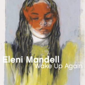 Mandell Eleni - Wake Up Again in der Gruppe CD bei Bengans Skivbutik AB (3601521)