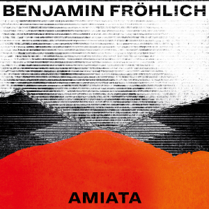 Fröhlich Benjamin - Amiata in der Gruppe UNSERE TIPPS / Handpicked Electronics bei Bengans Skivbutik AB (3601544)