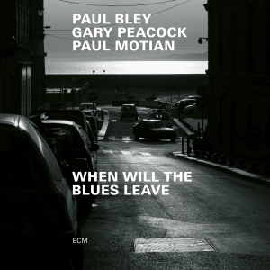 Bley Paul Peacock Gary Motian - When Will The Blues Leave in der Gruppe CD bei Bengans Skivbutik AB (3601637)