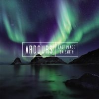 Ardours - Last Place On Earth in der Gruppe CD bei Bengans Skivbutik AB (3602852)