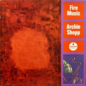 Archie Shepp - Fire Music (Vinyl) in der Gruppe VINYL bei Bengans Skivbutik AB (3623316)