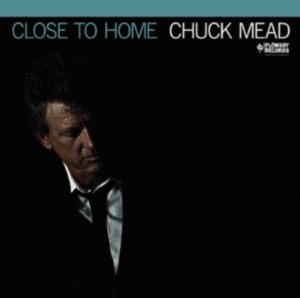 Mead Chuck - Close To Home in der Gruppe CD bei Bengans Skivbutik AB (3623551)