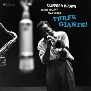 Brown Clifford & Rollins Sonny & Roach Max - Three Giants! in der Gruppe VINYL bei Bengans Skivbutik AB (3625145)