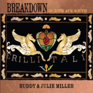 Miller Buddy & Julie Miller - Breakdown On 20Th Ave. South in der Gruppe CD bei Bengans Skivbutik AB (3625236)