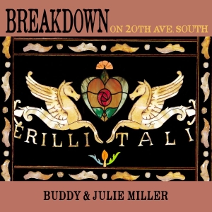 Miller Buddy & Julie Miller - Breakdown On 20Th Ave. South in der Gruppe CD bei Bengans Skivbutik AB (3625236)