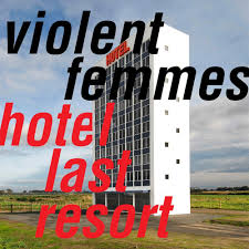 Violent Femmes - Hotel Last Resort in der Gruppe VINYL bei Bengans Skivbutik AB (3629627)