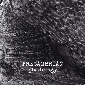 Precambrian - Glaciology in der Gruppe CD bei Bengans Skivbutik AB (3629636)