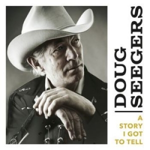 Doug Seegers - A Story I Got To Tell in der Gruppe Minishops / Doug Seegers bei Bengans Skivbutik AB (3631652)