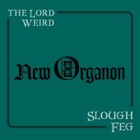 Lord Weird Slough Feg The - New Organon in der Gruppe CD bei Bengans Skivbutik AB (3632116)