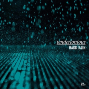 Tenderlonious - Hard Rain in der Gruppe CD / Jazz/Blues bei Bengans Skivbutik AB (3633645)