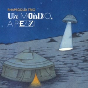 Rhapsodija Trio - Un Mondo, A Pezzi in der Gruppe CD bei Bengans Skivbutik AB (3634028)